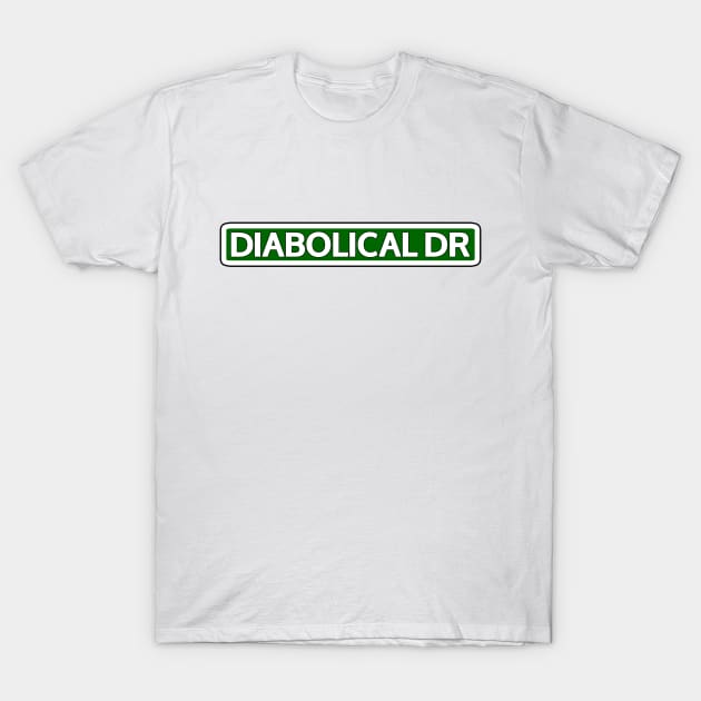 Diabolical Dr Street Sign T-Shirt by Mookle